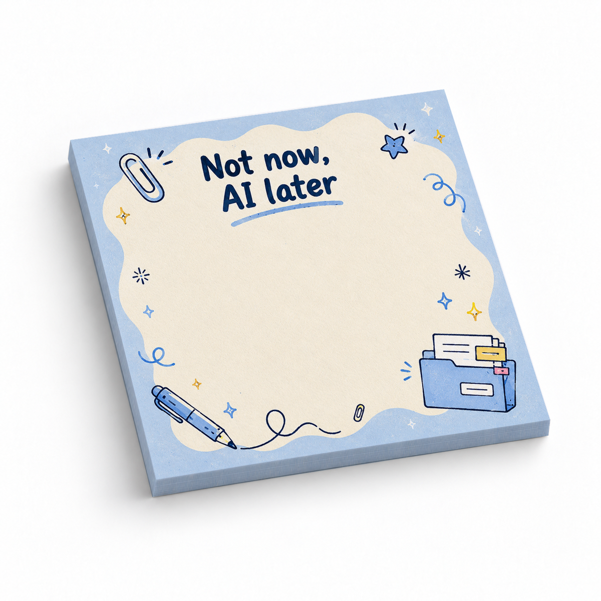 "Not Now, AI Later" Blue File Folder 3x3 sticky notes, 50-sheet memo pad