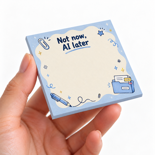 "Not Now, AI Later" Blue File Folder sticky note pad on a desk with stationery