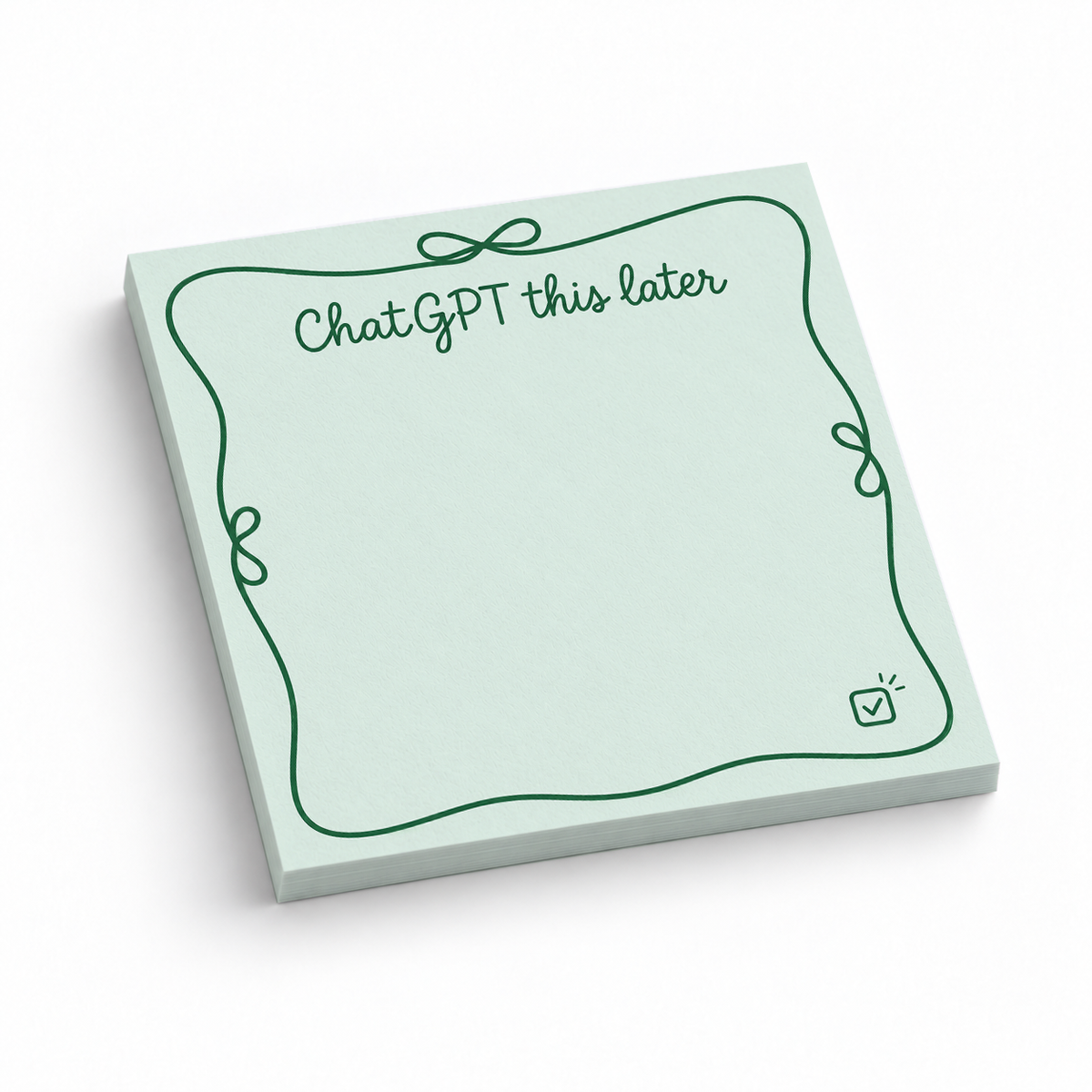 Green Checkmark "ChatGPT This Later" 3x3 sticky notes, 50-sheet memo pad