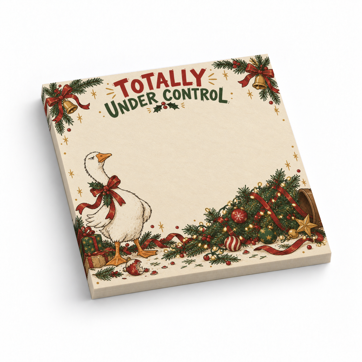 Christmas sticky note pad featuring a bow-wearing goose, fallen decorated tree, and “Totally Under Control” text.