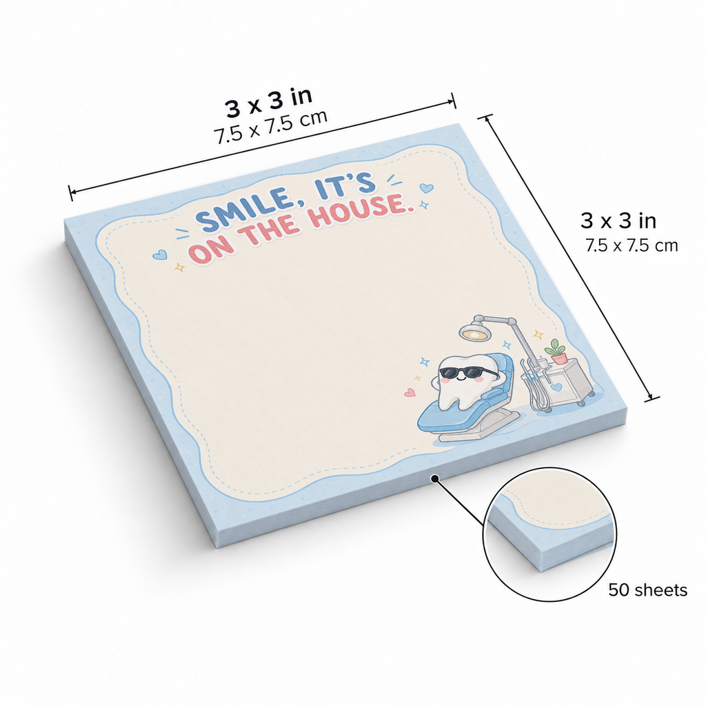 Smile It's On The House Dental sticky notes, 3x3 in (7.5 x 7.5 cm), 50 sheets