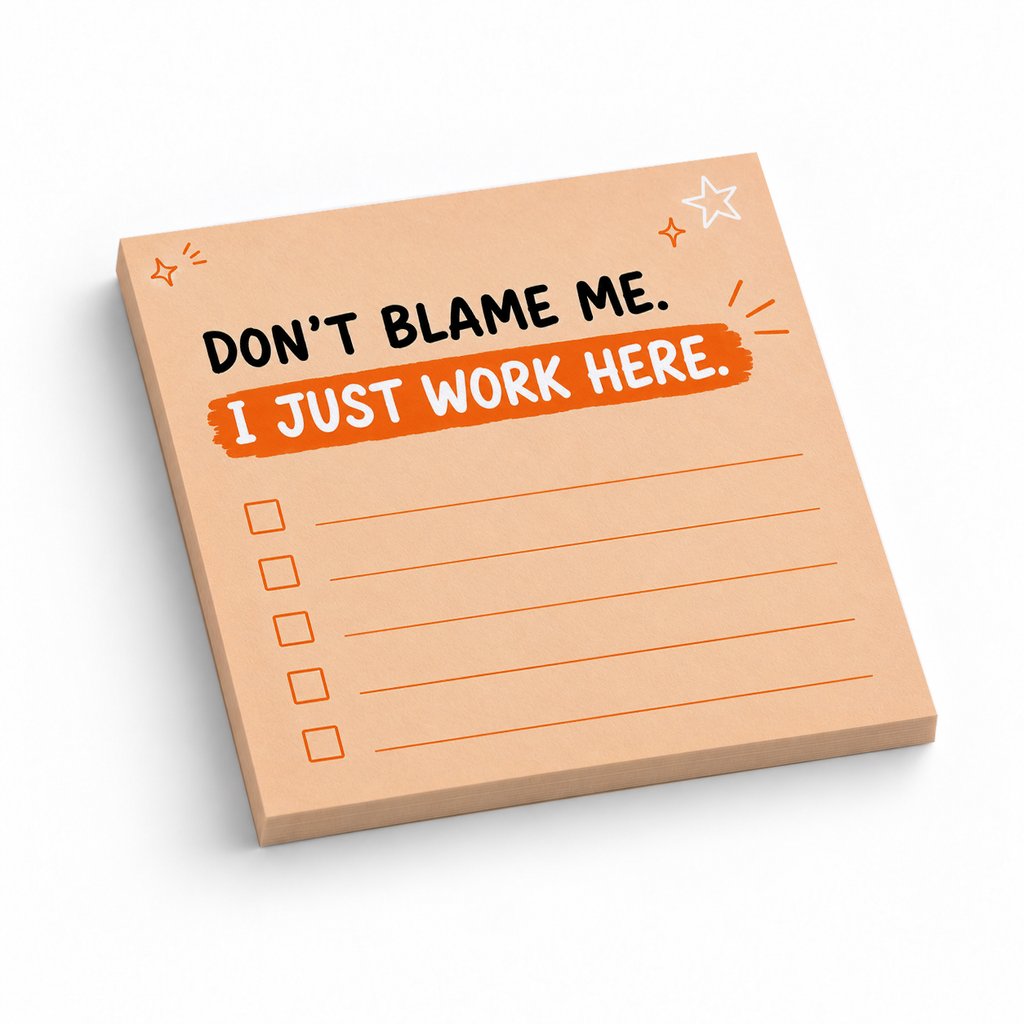I Just Work Here Orange Checklist 3x3 sticky notes, 50-sheet memo pad