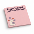 People to Text Back Ghost 3x3 sticky notes, 50-sheet memo pad