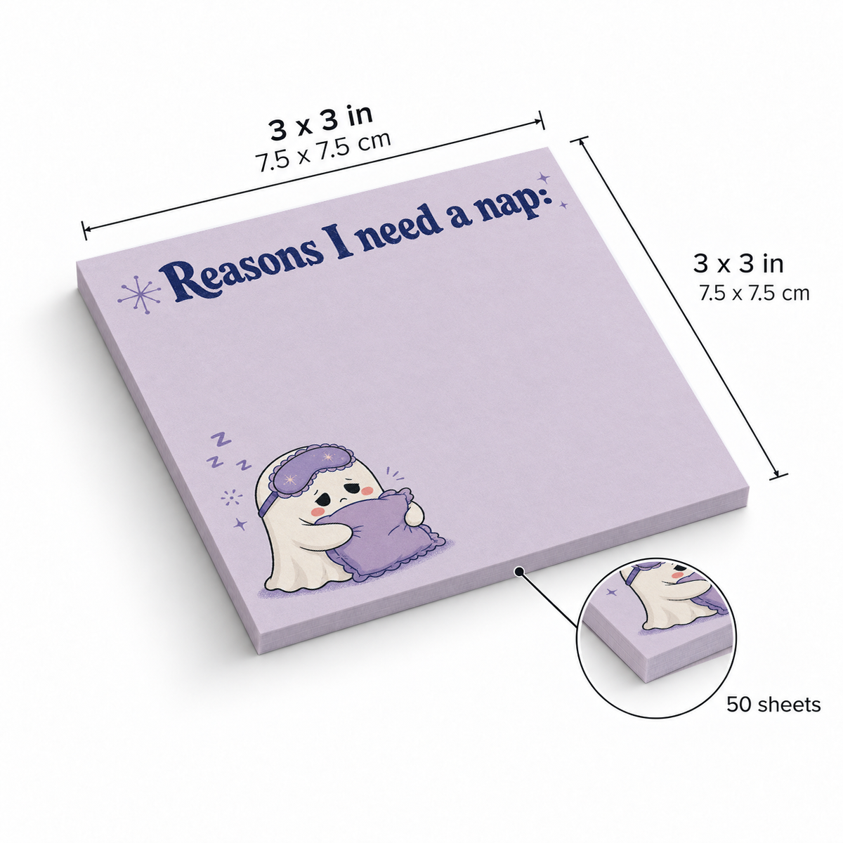 Reasons I Need A Nap Ghost sticky notes, 3x3 in (7.5 x 7.5 cm), 50 sheets
