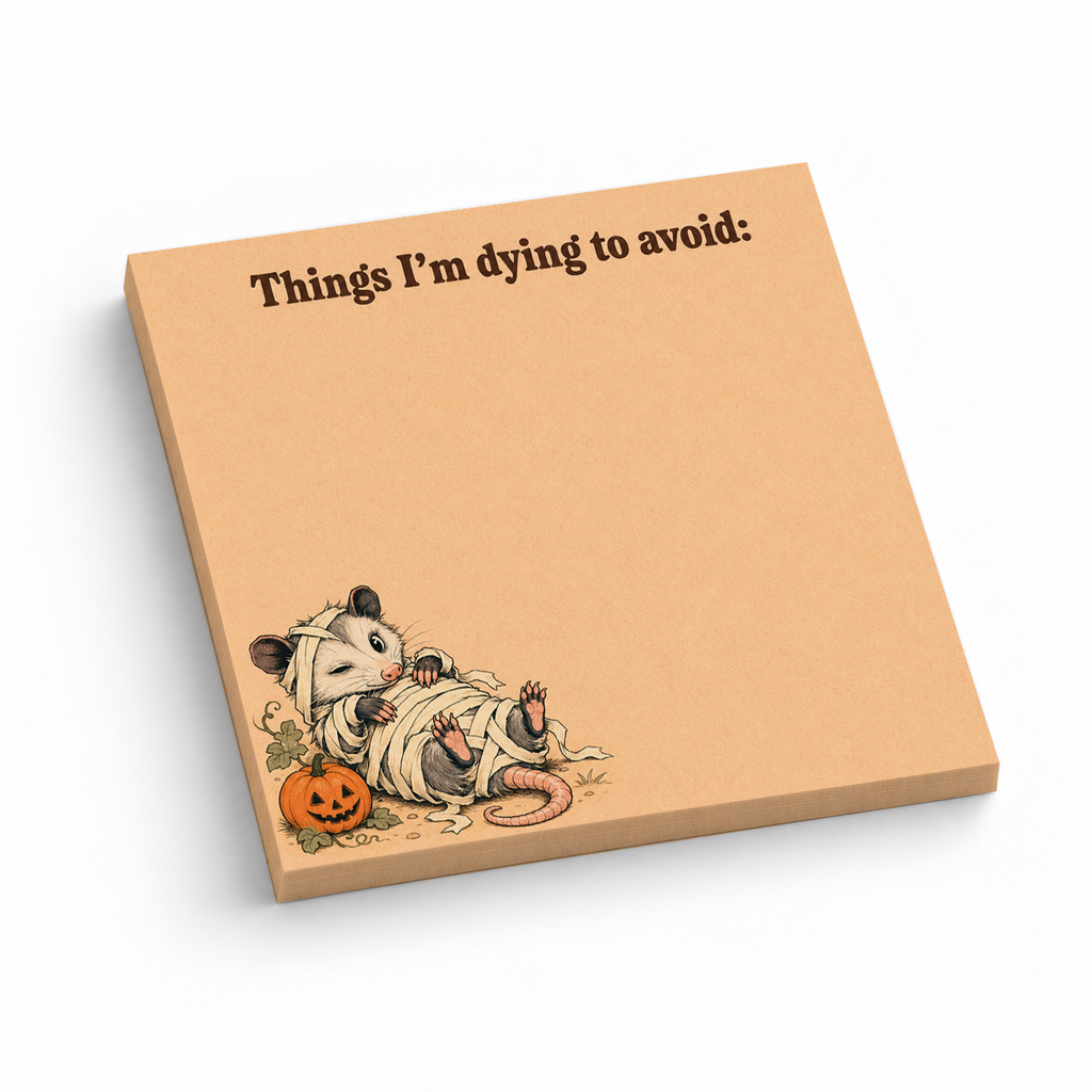Things I'm Dying To Avoid Opossum 3x3 sticky notes, 50-sheet memo pad