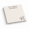 Degree in Procrastination 3x3 sticky notes, 50-sheet memo pad