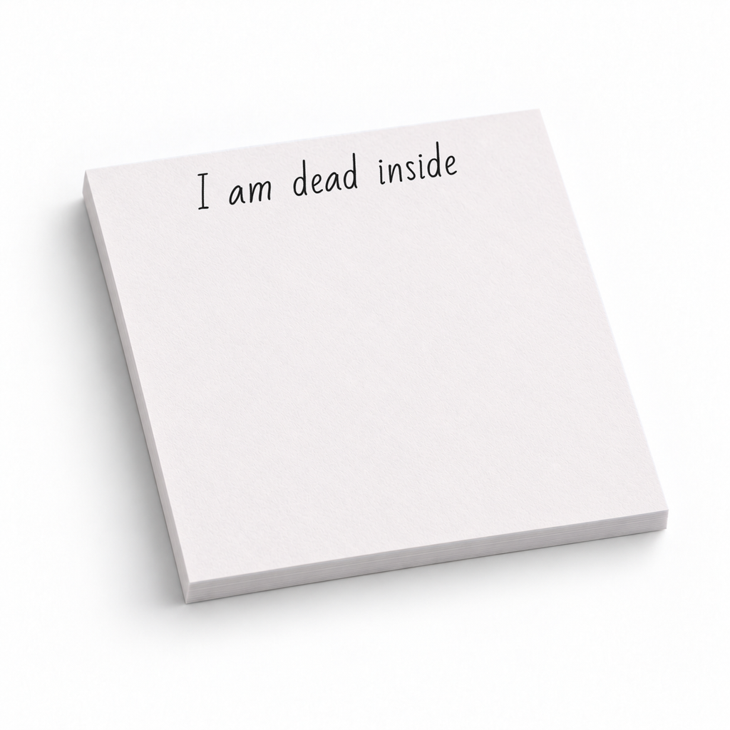 "I Am Dead Inside" Minimalist Funny 3x3 sticky notes, 50-sheet memo pad