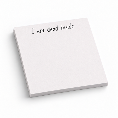 "I Am Dead Inside" Minimalist Funny 3x3 sticky notes, 50-sheet memo pad