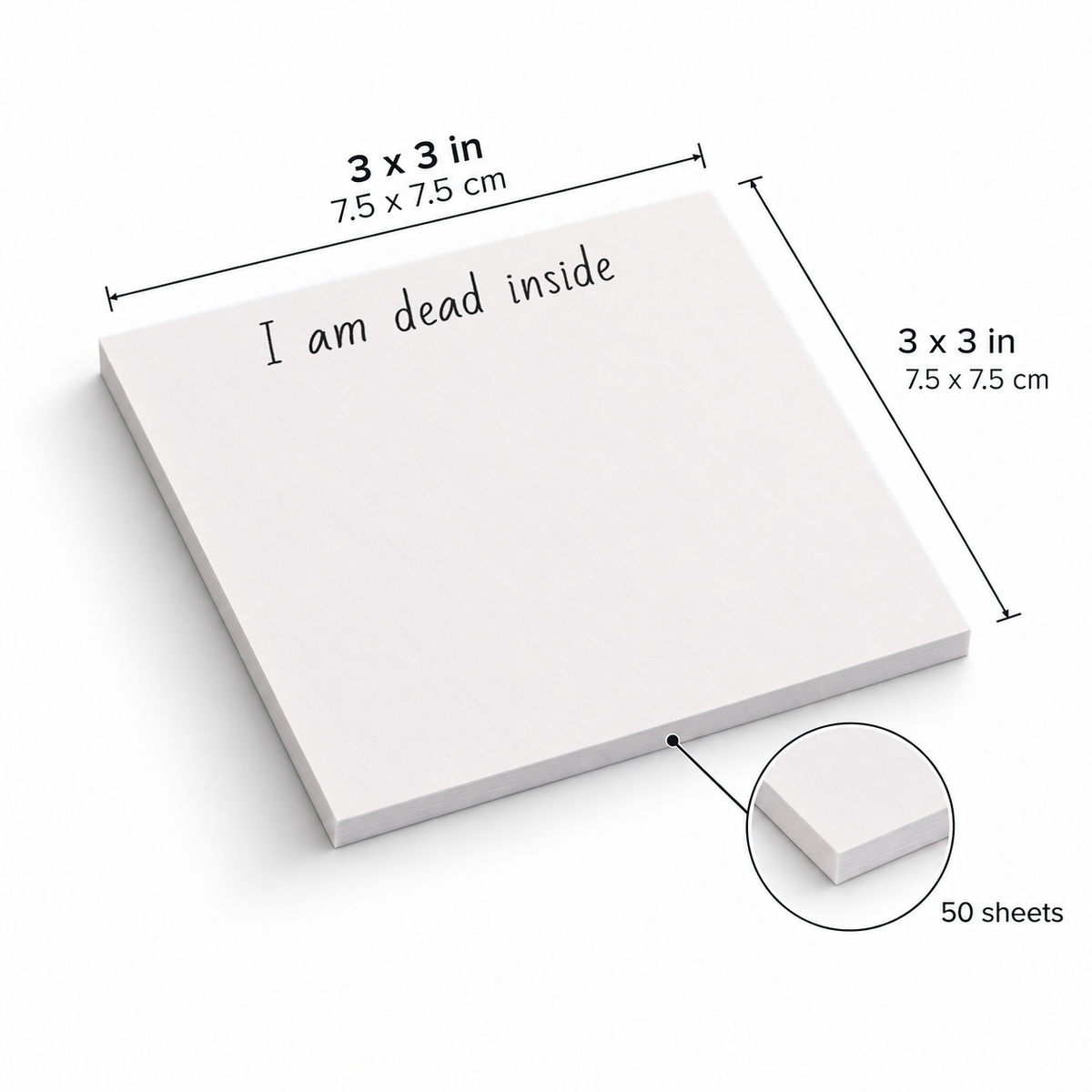 "I Am Dead Inside" Minimalist Funny sticky notes, 3x3 in (7.5 x 7.5 cm), 50 sheets