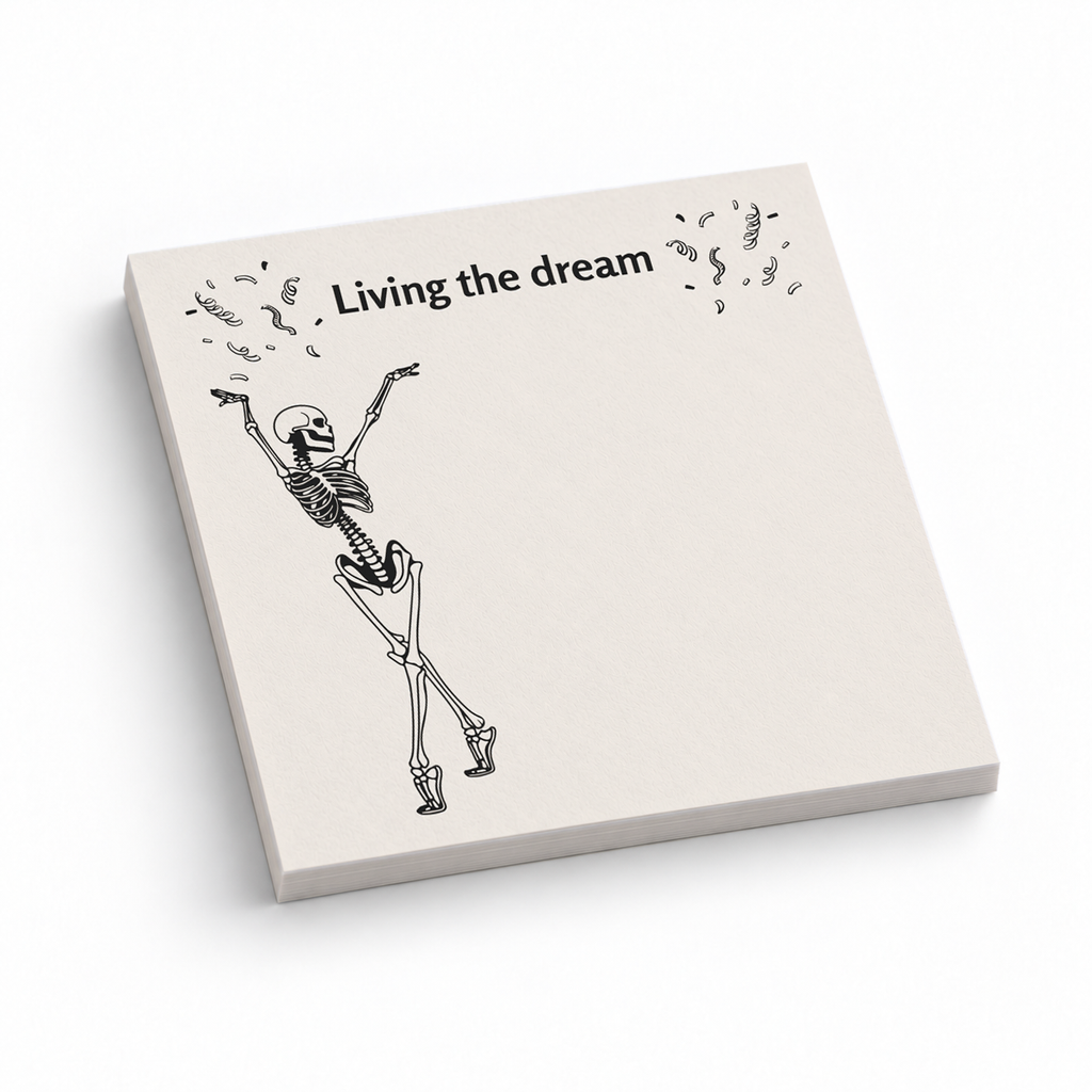 Living the Dream Dancing Skeleton 3x3 sticky notes, 50-sheet memo pad