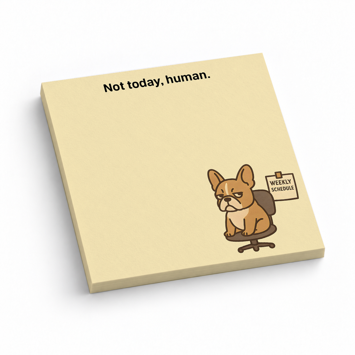 "Not Today Human" French Bulldog 3x3 sticky notes, 50-sheet memo pad