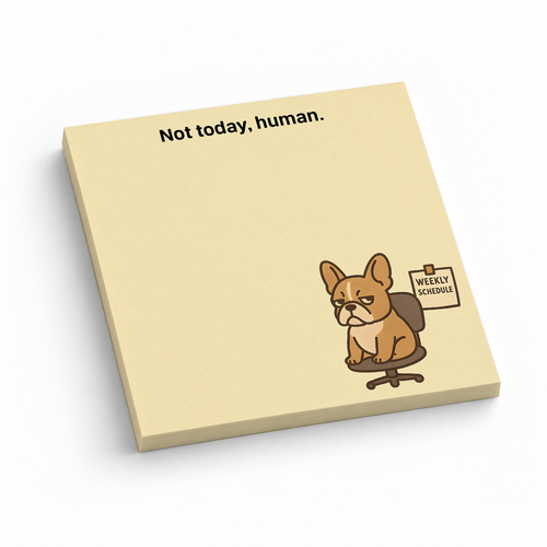 "Not Today Human" French Bulldog 3x3 sticky notes, 50-sheet memo pad