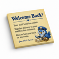 Welcome Back Mail Hold Ended 3x3 sticky notes, 50-sheet memo pad