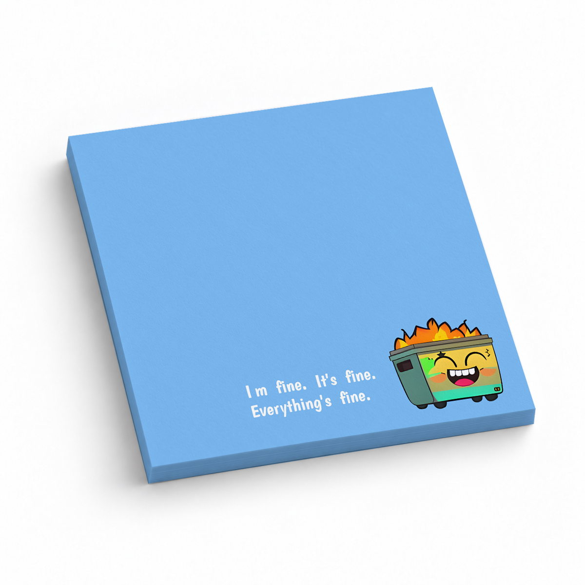 Everything's Fine Dumpster Fire 3x3 sticky notes, 50-sheet memo pad