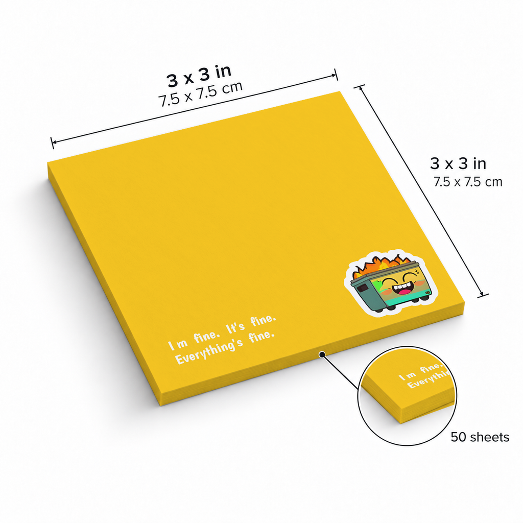 It's Fine Dumpster Fire Sarcastic sticky notes, 3x3 in (7.5 x 7.5 cm), 50 sheets