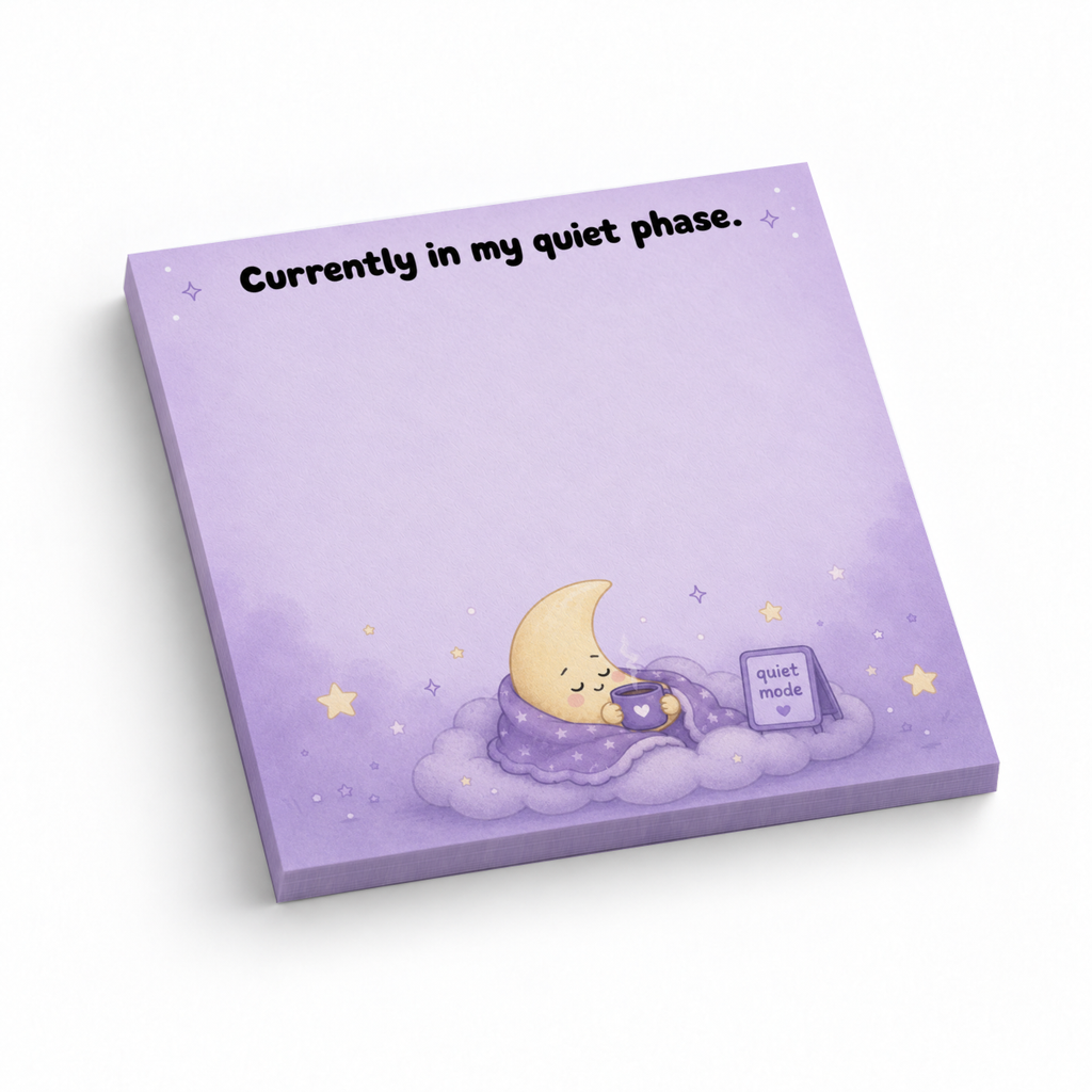 Purple 3 x 3 inch sticky note pad reading “Currently in my quiet phase,” with a cozy moon-on-clouds illustration.