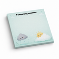 Mint 3 x 3 inch sticky note pad with “Temporary weather.” and cute rainy cloud and sun illustrations.