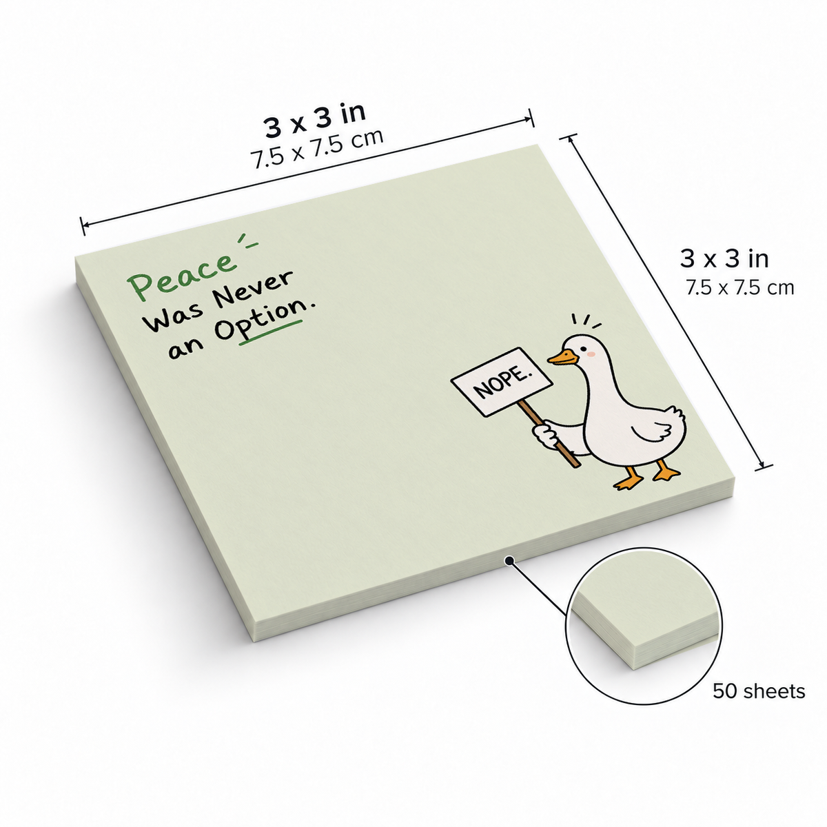 Duck Holding NOPE Sign Sticky Notes - Peace Was Never An Option sticky notes, 3x3 in (7.5 x 7.5 cm), 50 sheets