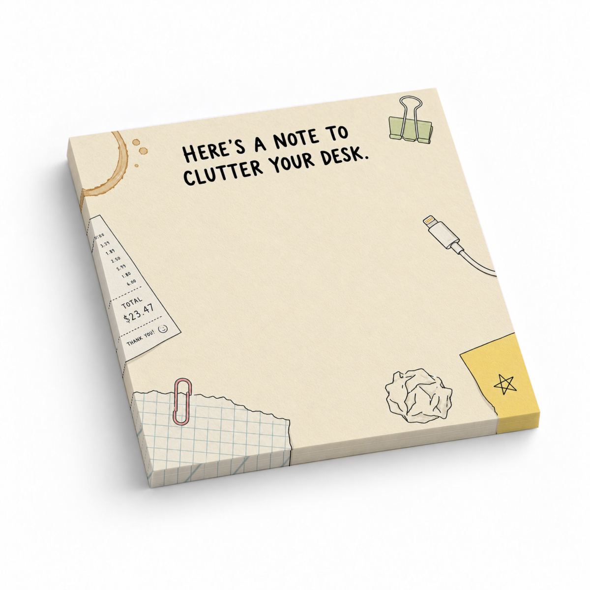 Cream 3 x 3 sticky note pad with desk clutter doodles and “Here’s a note to clutter your desk” text.