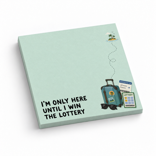 Mint green 3 x 3 sticky note pad with “I’m only here until I win the lottery,” suitcase, tickets, and island art.