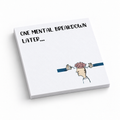 Mental Breakdown Humorous Office 3x3 sticky notes, 50-sheet memo pad