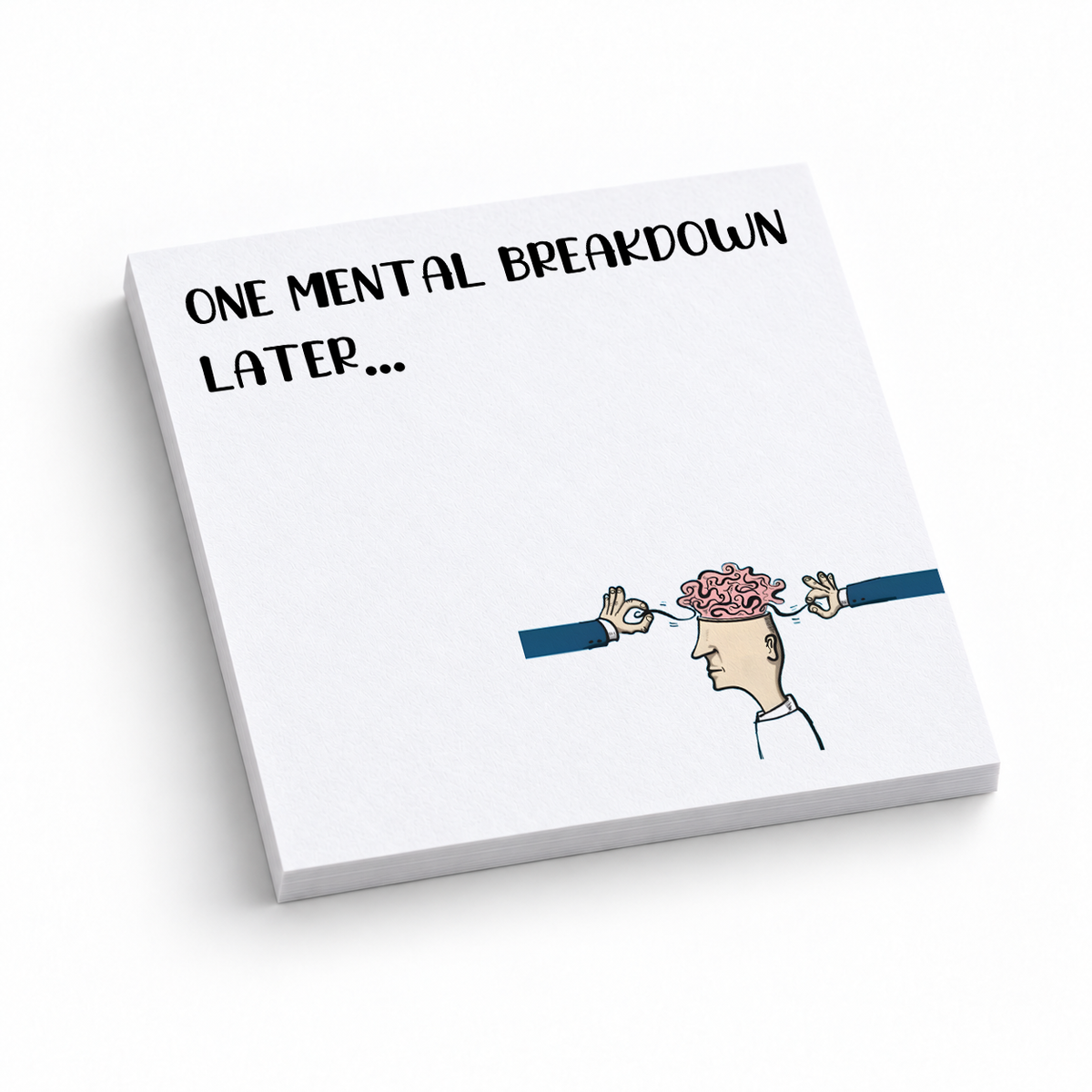 Mental Breakdown Humorous Office 3x3 sticky notes, 50-sheet memo pad