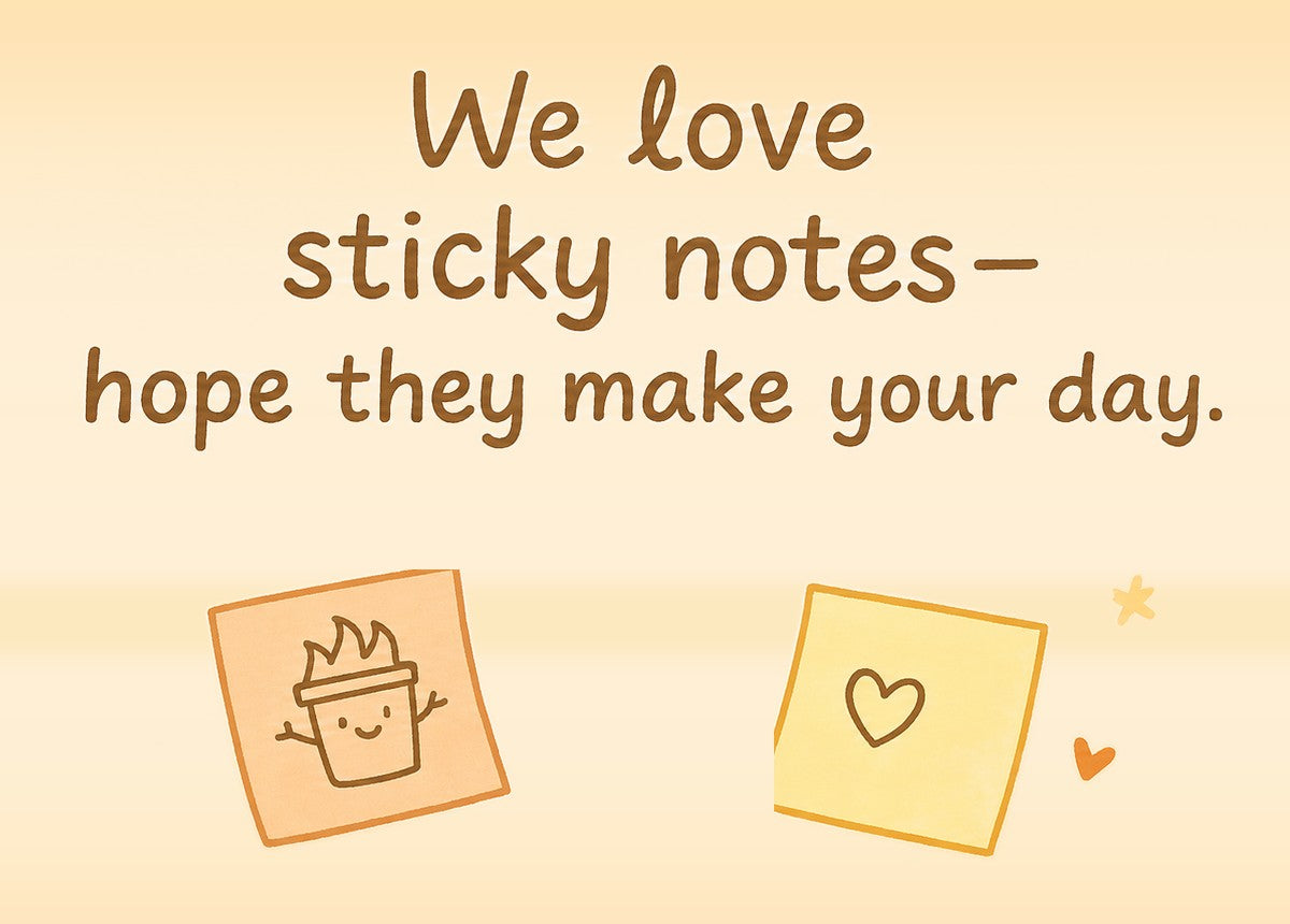 We love sticky notes - hope they make your day.
